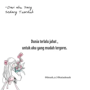 01. Dunia terlalu jahat, untuk aku yang mudah tergores