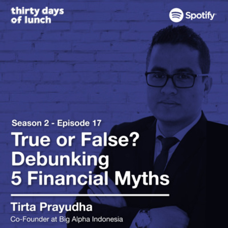 Lunch #47: True or False? Debunking 5 Financial Myth feat. @bigalphaid 