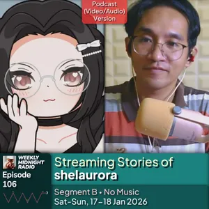 (ID/EN) #WMR EP 106: Streaming Stories of @shelaurora • #WeeklyMidnightRadio