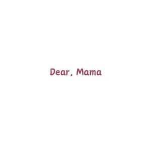dear, mama
