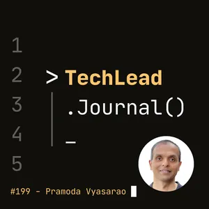 #199 - Think Like an Engineer, Talk Like an Executive, and Go Beyond Your Limits - Pramoda Vyasarao