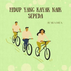 Hidup Yang Kayak Naik Sepeda