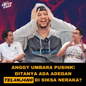 Semirip Apa Film Siksa Neraka dengan Komiknya ? Berarti Ada Adegan Tel4nj4n6-nya donk? bersama Anggy Umbara