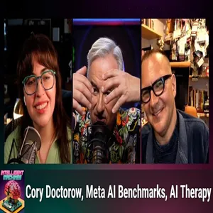 IM 814: Chesterton's Fence - Cory Doctorow, Fake Meta Benchmakrs, AI Therapy