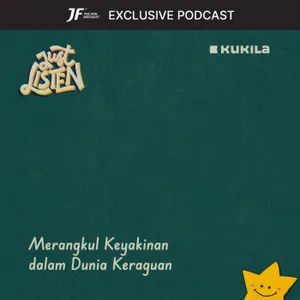 Merangkul Keyakinan dalam Dunia Keraguan - JF #GakKenaMental