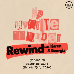 Rewind with Karen & Georgia - Episode 9: Color Me Nine