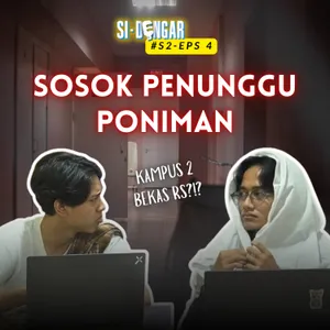 S2 Eps. 4 ⚠ SOSOK PENUNGGU PONIMAN: Kampus 2 Bekas RS!??