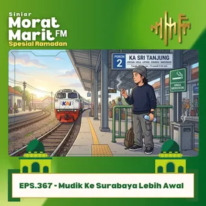 EPS.367 - Mudik Ke Surabaya Lebih Awal