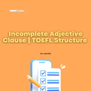 Incomplete Adjective Clause | TOEFL Structure