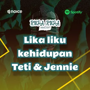 Lika liku kehidupan Teti & Jennie