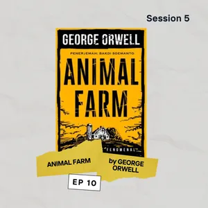 Cdb 5 : Episode 10 [Animal Farm by George Orwell]