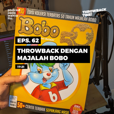 #62 - Throwback dengan Majalah Bobo (Throwback Time!)