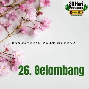 #30HariBersuara2023 26. Gelombang