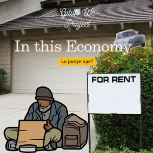 In This Economy lu punya ape?
