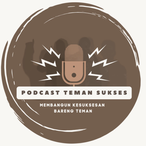 Podcast Teman Sukses