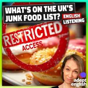 Learn English While Discussing the UK Food Advertising Ban Ep 788