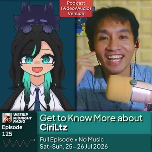 (ID/EN) #WMR Ep 125: Get to Know More about @CiriLtz โข #WeeklyMidnightRadio