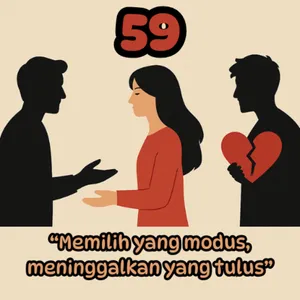 Eps. 59: Memilih Yang Modus, Meninggalkan Yang Tulus