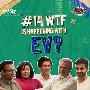 Ep# 14 | WTF is Happening with EV? Nikhil ft. Founders of Reva, Ather, Blusmart, and Ossus