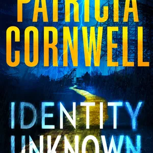 [PDF/eBOOK] Identity Unknown (Kay Scarpetta By Patricia Cornwell