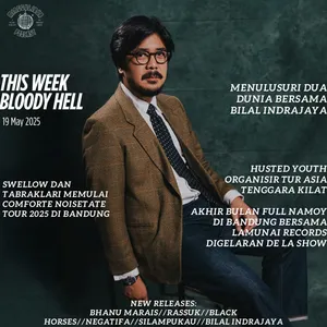 THIS WEEK, BLOODY HELL: MENULUSURI DUA DUNIA BERSAMA BILAL INDRAJAYA