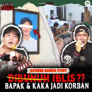 878 Tragis.!! Part Terakhir Kisah Bapak Membawa Iblis Ke Rumah