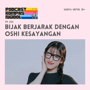 Bijak Berjarak Dengan Oshi Kesayangan