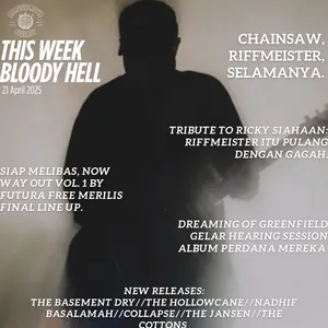 THIS WEEK, BLOODY HELL: CHAINSAW, RIFFMEISTER, SELAMANYA.