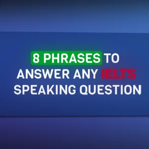 💡 8 Phrases to answer any IELTS Speaking question