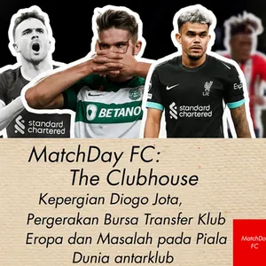 Pergerakan bursa transfer klub Eropa | MatchDay FC: The Clubehouse (E2:S3)