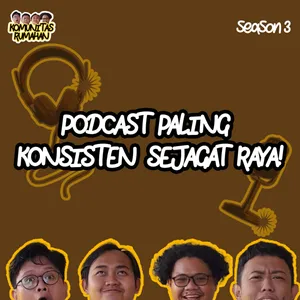 PODCAST PALING KONSISTEN SEJAGAT RAYA!