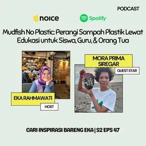 S2 Eps 47. Mudfish No Plastic: Perangi Sampah Plastik Lewat Edukasi untuk Siswa, Guru, & Orang Tua