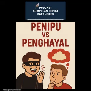 Penipu vs Penghayal