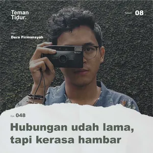 S8E48: Hubungan udah lama, tapi kerasa hambar