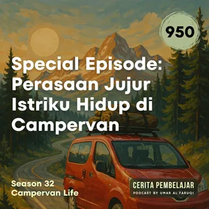 950 | Special Episode: Perasaan Jujur Istriku Hidup di Campervan