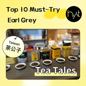 S5E10. Top 10 Must-Try Classic Earl Grey Teas