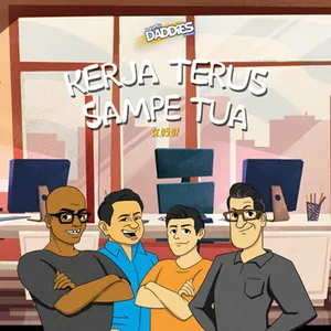KERJA TERUS SAMPE TUA!