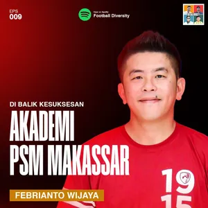 Eps 009: Akademi PSM Makassar 