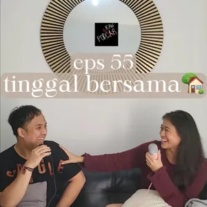 Ep 55 - testimoni sebulan tinggal bareng 🏡