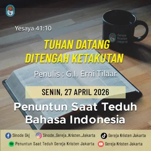 27-4-2026 - Tuhan Datang Ditengah Ketakutan (PST GKJ Bahasa Indonesia)