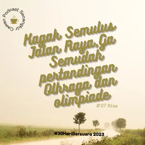 Biasa|Kangak Semulus Jalan Raya, olga dan olimpiade|#3oHariBersuara 2023