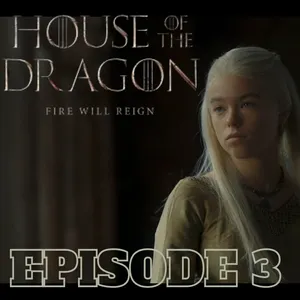 The House of The Dragon Ep 3 REVIEW + BREAKDOWN!!! #thehouseofthedragon #kingviserystargaryen 
