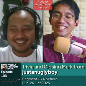 (ID/EN) #WMR EP 103: Trivia and Closing Mark from @justanuglyboy • #WeeklyMidnightRadio