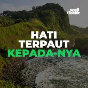 Fahruddin Faiz - Hati yang Terpaut Kepada Allah - Ngaji Filsafat