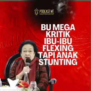 Megawati Kritik Ibu-Ibu Flexing tapi Anaknya Stunting #BelajarMerdeka