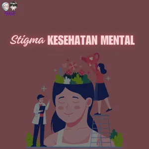 S5: Ep. 14 | Stigma Kesehatan Mental