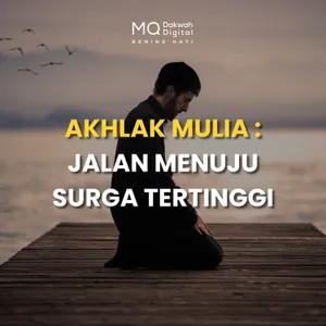 Akhlak Mulia, Jalan Menuju Surga Tertinggi