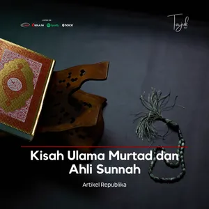 Kisah Ulama Murtad dan Ahli Sunnah