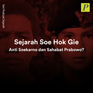 Sejarah Soe Hok Gie: Anti Soekarno dan Sahabat Prabowo?