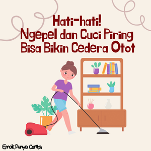 Hati-hati! Ngepel dan Cuci Piring Bisa Bikin Cedera Otot